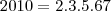 2010 = 2.3.5.67 2010 = 2.3.5.67