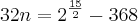 32n = {2}^{\frac{15}{2}}-368