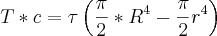 T*c=\tau\left(\frac{\pi}{2}*{R}^{4}-\frac{\pi}{2}{r}^{4} \right) T*c=\tau\left(\frac{\pi}{2}*{R}^{4}-\frac{\pi}{2}{r}^{4} \right)