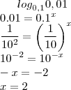 {log}_{0,1}0,01\\
0.01=0.1^x\\
\frac{1}{10^2}=\left( \frac{1}{10} \right)^x\\
10^{-2}=10^{-x}\\
-x=-2\\
x=2\\