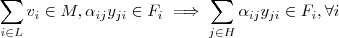 \sum_{i\in L} v_i \in M , \alpha_{ij} y_{ji} \in F_i \implies \sum_{j\in H} \alpha_{ij} y_{ji} \in F_i , \forall i \sum_{i\in L} v_i \in M , \alpha_{ij} y_{ji} \in F_i \implies \sum_{j\in H} \alpha_{ij} y_{ji} \in F_i , \forall i
