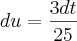 du=\frac{3dt}{25} du=\frac{3dt}{25}