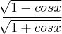 \frac{\sqrt[]{1-cosx}}{\sqrt[]{1+cosx}}
