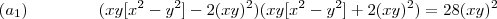 (a_1) \hspace{15mm}  (xy[x^2-y^2] -2(xy)^2)(xy[x^2-y^2] +2(xy)^2) = 28(xy)^2
