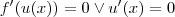 f'(u(x))=0 \vee u'(x)=0