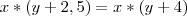 x*(y+2,5)=x*(y+4)