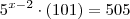 {5}^{x-2} \cdot (101) = 505