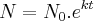 N= {N}_{0} . {e}^{kt} N= {N}_{0} . {e}^{kt}