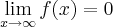 \lim_{x\rightarrow \infty }f(x)=0 \lim_{x\rightarrow \infty }f(x)=0