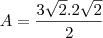 A=\frac{3\sqrt{2}.2\sqrt{2}}{2}
