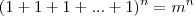 (1+1+1 + ...+1)^n = m^n (1+1+1 + ...+1)^n = m^n