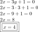 \\ 2x - 3y + 1 = 0 \\ 2x - 3 \cdot 3 + 1 = 0 \\ 2x - 9 + 1 = 0 \\ 2x = 8 \\ \boxed{\boxed{x = 4}} \\ 2x - 3y + 1 = 0 \\ 2x - 3 \cdot 3 + 1 = 0 \\ 2x - 9 + 1 = 0 \\ 2x = 8 \\ \boxed{\boxed{x = 4}}