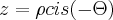 z=\rho cis (-\Theta) z=\rho cis (-\Theta)