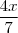 \frac{4x}{7} \frac{4x}{7}