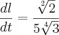 \frac{dl}{dt}= \frac{\sqrt[2]{2}}{5\sqrt[4]{3}}