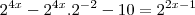 {2}^{4x}-{2}^{4x}.{2}^{-2}-10={2}^{2x-1} {2}^{4x}-{2}^{4x}.{2}^{-2}-10={2}^{2x-1}