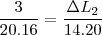 \frac{3}{20 .16} = \frac{\Delta L _2}{14. 20} \frac{3}{20 .16} = \frac{\Delta L _2}{14. 20}
