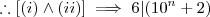 \therefore  [(i) \wedge (ii) ] \implies  6 | (10^n+2)