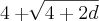 4+\sqrt[]{4+2d}
