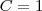 C = 1 C = 1