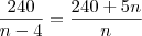 \frac{240}{n-4} = \frac{240+5n}{n}