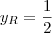 y_R = \frac{1}{2} y_R = \frac{1}{2}