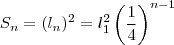 S_n = (l_n)^2 = l_1^2 \left ( \frac{1}{4} \right )^{n-1}