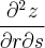 \frac{\partial^2 z}{\partial r\partial s} \frac{\partial^2 z}{\partial r\partial s}