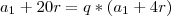 a_1+20r=q*(a_1+4r)