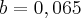 b=0,065 b=0,065
