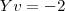 Yv=-2
