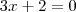 3x + 2 = 0 3x + 2 = 0