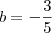 b=-\dfrac{3}{5}