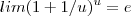 lim(1+1/u)^u = e