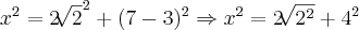 x^2=2\sqrt[]{2}^2+(7-3)^2\Rightarrow x^2=2\sqrt[]{2^2}+4^2