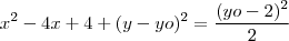 x^2 - 4x + 4 + (y-yo)^2 = \frac{(yo-2)^2}{2} x^2 - 4x + 4 + (y-yo)^2 = \frac{(yo-2)^2}{2}