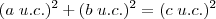 (a\;u.c.)^2+(b\;u.c.)^2=(c\;u.c.)^2