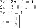 \\ 2x - 3y + 1 = 0 \\ 2x - 3 \cdot 0 + 1 = 0 \\ 2x + 1 = 0 \\ \boxed{x = - \frac{1}{2}} \\ 2x - 3y + 1 = 0 \\ 2x - 3 \cdot 0 + 1 = 0 \\ 2x + 1 = 0 \\ \boxed{x = - \frac{1}{2}}
