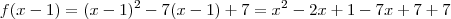 f(x-1)=(x-1)^2-7(x-1)+7=x^2-2x+1-7x+7+7