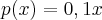 p(x)= 0,1x p(x)= 0,1x