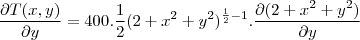 \frac{\partial T(x,y)}{\partial y}=400.\frac{1}{2}(2+x^2+y^2)^{\frac{1}{2}-1}.\frac{\partial(2+x^2+y^2)}{\partial y}