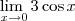 \lim_{\ x\to 0} 3\cos x \lim_{\ x\to 0} 3\cos x