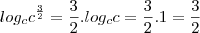 log_cc^\frac{3}{2}=\frac{3}{2}.log_cc=\frac{3}{2}.1=\frac{3}{2}