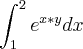 \int_{1}^{2}{e}^{x*y}dx \int_{1}^{2}{e}^{x*y}dx