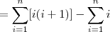 =\sum_{i=1}^{n}[i(i+1)]-\sum_{i=1}^{n}i