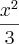 \frac{x^2}{3} \frac{x^2}{3}