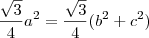 \frac{\sqrt{3}}{4}a^2=\frac{\sqrt3}{4}(b^2+c^2)