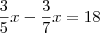 \frac{3}{5}x-\frac{3}{7}x=18