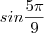 sin\frac{5\pi}{9}