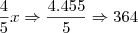 {\frac{4}{5}}x \Rightarrow {\frac{4.455}{5}} \Rightarrow 364 {\frac{4}{5}}x \Rightarrow {\frac{4.455}{5}} \Rightarrow 364